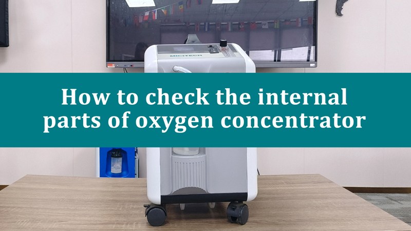 How to check the internal parts of oxygen concentrator