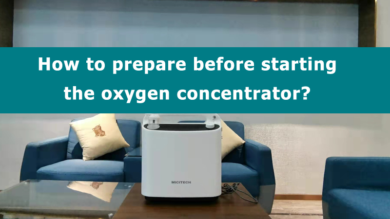 How to prepare before starting the oxygen concentrator